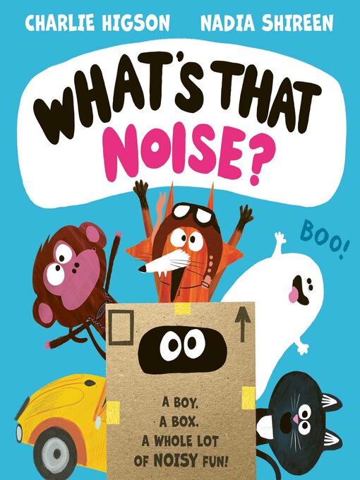 Title details for What's That Noise? by Charlie Higson - Available